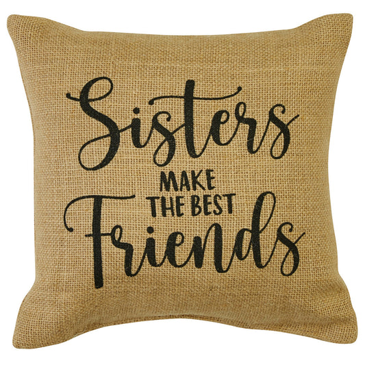 Sisters Make Friends Sentiment Pillow 10"